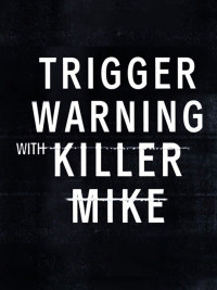 Killer Mike: Phá rào định kiến